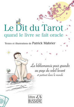 Le Dit du Tarot quand le livre se fait oracle - La bibliomancie pour grandir au pays du soleil levant et partout dans le monde
