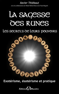 La sagesse des runes - Les secrets de leurs pouvoirs