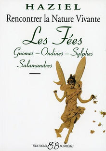 Les fées - Rencontrer la nature vivante