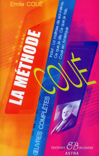 La méthode Coué - Œuvres complètes