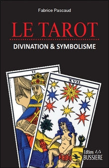 Le tarot - divination & symbolisme