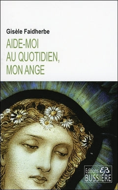Aide-moi au quotidien, mon Ange