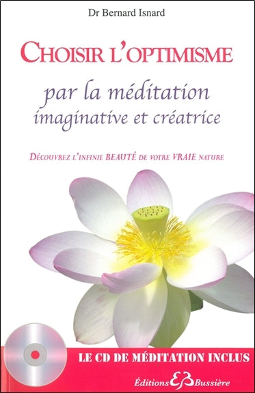 Choisir l'optimisme par la méditation imaginative et créatrice