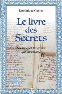 Le livre des secrets - Les mots et les gestes qui guérissent