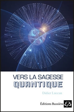 Vers la sagesse quantique