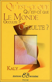 Qu'est-ce-que le monde occulte ?