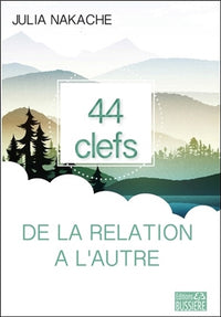 44 clefs de la relation à l'autre