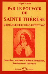 Par le pouvoir de Sainte Thérèse