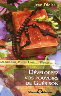 Développez vos pouvoirs de guérison