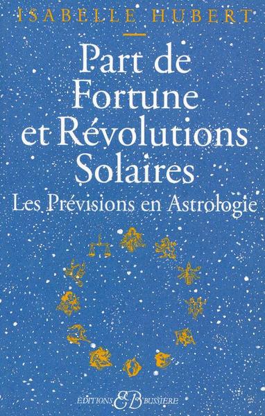 Part de Fortune et Révolutions Solaires - Les Prévisions en Astrologie