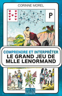 Comprendre et interpréter le Grand Jeu de Mademoiselle Lenormand