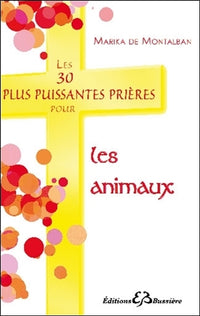 Les 30 plus puissantes prières pour les animaux