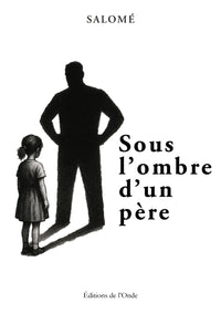 Sous l'ombre d'un père