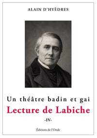 Etude du théâtre d'Eugène Labiche tome 4