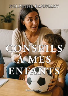 Conseils à mes enfants
