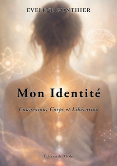 Mon Identité : Connexion, Corps et Libération