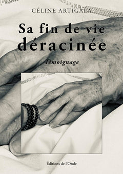 Sa fin de vie déracinée