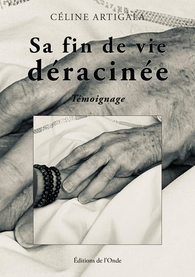 Sa fin de vie déracinée