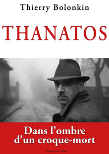 Thanatos, dans l'ombre d'un croque-mort