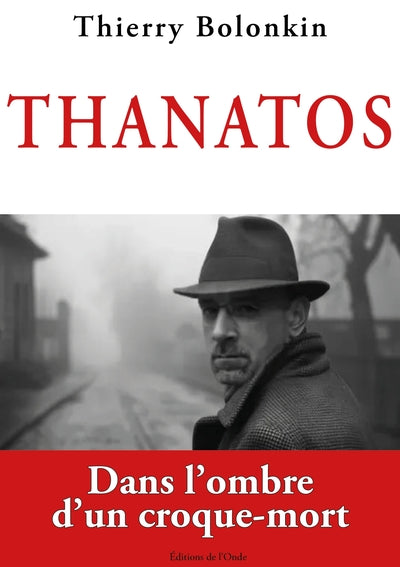 Thanatos, dans l'ombre d'un croque-mort