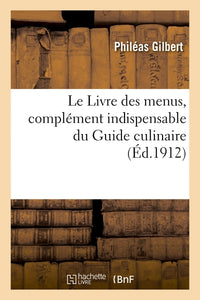 Le Livre des menus, complément indispensable du Guide culinaire
