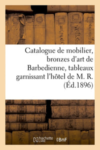 Catalogue de mobilier, bronzes d'art de Barbedienne, tableaux et aquarelles modernes