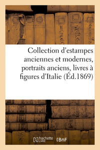 Catalogue d'une nombreuse collection d'estampes anciennes et modernes, portraits anciens
