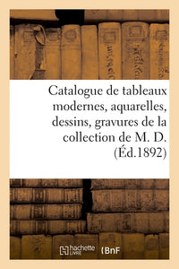 Catalogue de tableaux modernes, aquarelles, dessins, gravures, objets de vitrine