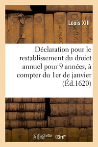 Déclaration pour le restablissement du droict annuel pour 9 années