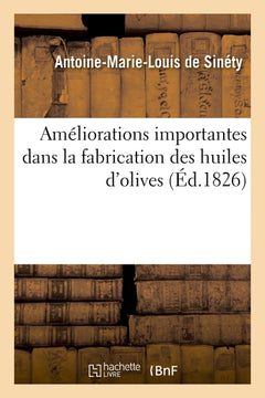 Améliorations importantes dans la fabrication des huiles d'olives
