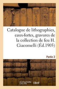Catalogue de lithographies, eaux-fortes originales, gravures sur bois, fumés, vignettes