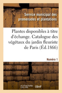 Plantes disponibles à titre d'échange. Numéro 1
