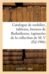 Catalogue du mobilier de styles Renaissance et Louis XVI, tableaux, bronzes de Barbedienne