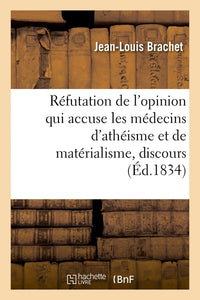 Réfutation de l'opinion qui accuse les médecins d'athéisme et de matérialisme