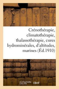 Crénothérapie, climatothérapie, thalassothérapie