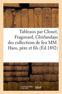 Tableaux par Clouet, Fragonard, Ghirlandajo, dessins et aquarelles