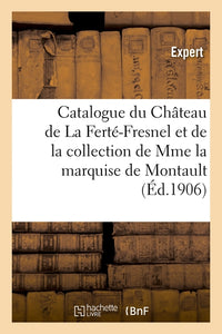 Catalogue d'objets d'art et d'ameublement, faiences, anciennes tapisseries des Gobelins