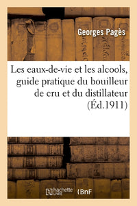 Les eaux-de-vie et les alcools