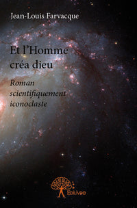 Et l'Homme créa dieu