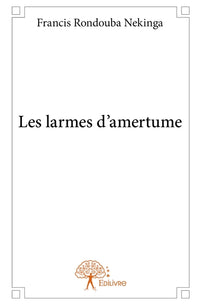 Les larmes d'amertume
