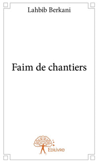 Faim de chantiers