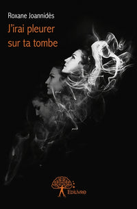 J'irai pleurer sur ta tombe