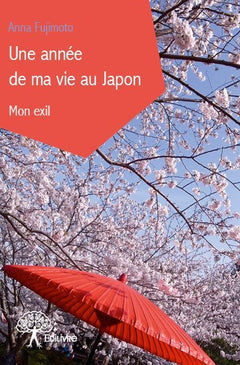 Une année de ma vie au Japon - Mon exil