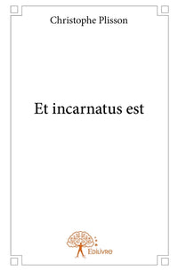 Et incarnatus est