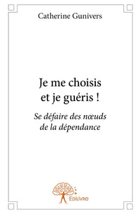 Je me choisis et je guéris !
