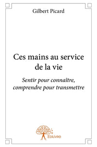 Ces mains au service de la vie