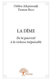 La DÎME : De la pauvreté à la richesse inépuisable
