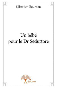 Un bébé pour le Dr Seduttore