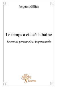 Le temps a effacé la haine