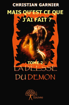 Mais qu'est-ce j'ai fait ? - Tome 2